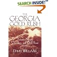 Georgia Gold Rush: Twenty-Niners, Cherokees, and Gold Fever by  David Williams