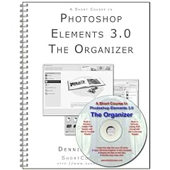 A Short Course in Photoshop Elements 3.0: The Organizer (Book/eBook)