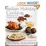 Italian Holiday Cooking: A Collection of 150 Treasured Recipes