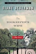 The Zookeeper's Wife: A War Story