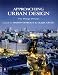 Approaching Urban Design: The Design Process
