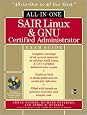 SAIR Linux & GNU Certified Administrator All-in-One Exam Guide
