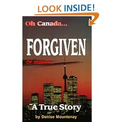 Forgiven of murder--: A true story