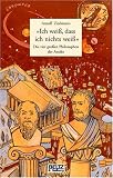 Ich wei�, dass ich nichts wei�: Die vier gro�en Philosophen der Antike - Arnulf Zitelmann