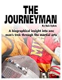  : The Journeyman: A Comprehensive Guide to the Martial Arts