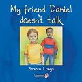 My Friend Daniel Doesn't Talk