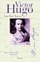 Victor Hugo, tome I : Avant l'exil, 1802-1851