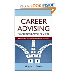 Career Advising: An Academic Advisor's Guide (Jossey-Bass Higher and Adult Education)