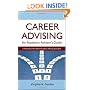 Career Advising: An Academic Advisor's Guide (Jossey-Bass Higher and Adult Education)