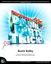 Photoshop CS4 Down & Dirty Tricks Photoshop CS4 Down & Dirty Tricks