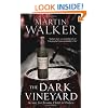 Dark Vineyard: A Case for Bruno, Chief of Police: A Bruno Courreges Investigation