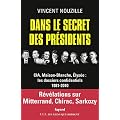 Dans le secret des pr�sidents: CIA, Maison-Blanche, Elys�e : les dossiers confidentiels, 1981-2010
