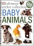 Baby Animals: Ultimate Sticker Collection [With More Than 600 Stickers] (Ultimate Sticker Books)