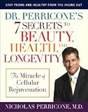 Dr. Perricone`s 7 Secrets to Beauty, Health, and Longevity