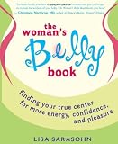 The Womans Belly Book: Finding Your True Center for More Energy, Confidence, and Pleasure