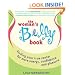 The Woman's Belly Book: Finding Your True Center for More Energy, Confidence, and Pleasure
