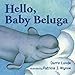 Hello, Baby Beluga