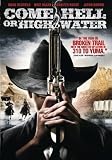 Come Hell Or High Water [DVD] [2008] [Region 1] [US Import] [NTSC]