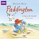Paddington: A Day at the Seaside and Other Stories (BBC Audio)
