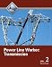 Power Line Worker Level 2: Transmission Trainee Guide