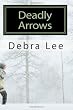 Deadly Arrows (A Fay Cunningham Mystery-Book 2)