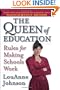 The Queen of Education: Rules for Making Schools Work (Jossey-Bass Education)