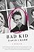 Bad Kid: A Witty Journey Through Gay Identity, Goth Subculture, and the Trials of Growing Up in the 80s (P.S. (Paperback))
