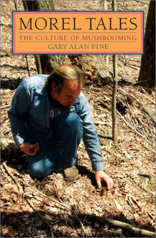 Morel Tales: THE CULTURE OF MUSHROOMING under Animal Ecology in The Books Store