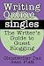 Writing Online Singles: The Writer's Guide To Guest Blogging