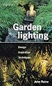 Garden Lighting: Design, Inspiration, Techniques (Hamlyn Gardening)