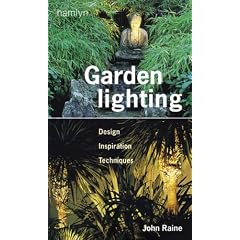 Garden Lighting: Design, Inspiration, Techniques (Hamlyn Gardening)