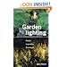 Garden Lighting: Design, Inspiration, Techniques (Hamlyn Gardening)