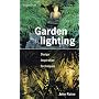 Garden Lighting: Design, Inspiration, Techniques (Hamlyn Gardening)