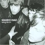 Mando Diao - Bring 'Em In