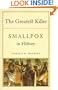 The Greatest Killer: Smallpox in History