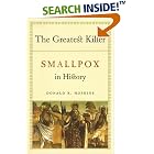 Click here to buy  The Greatest Killer: Smallpox in History  by Donald R. Hopkins.