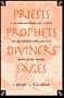 Priests, Prophets, Diviners, Sages: A Socio-Historical Study of Religious Specialists in Ancient Israel