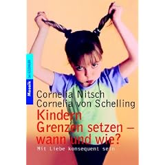 Kindern Grenzen setzen - wann und wie?: Mit Liebe konsequent sein