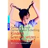 Kindern Grenzen setzen - wann und wie?: Mit Liebe konsequent sein
