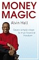 Money Magic: Seven simple steps to true financial freedom (Quick Reads)