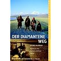 Der diamantene Weg: Wege zu den heiligen St�tten Tibets