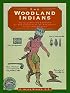 Woodland Indians (Illustrated Living History Series)
