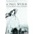 A. Paul Weber: Leben und Werk in Texten und Bildern