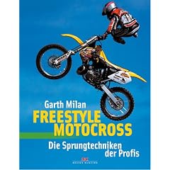 Freestyle Motocross. Die Sprungtechniken der Profis