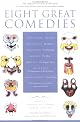 Eight Great Comedies