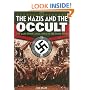 The Nazis and the Occult: The Dark Forces Unleashed by the Third Reich