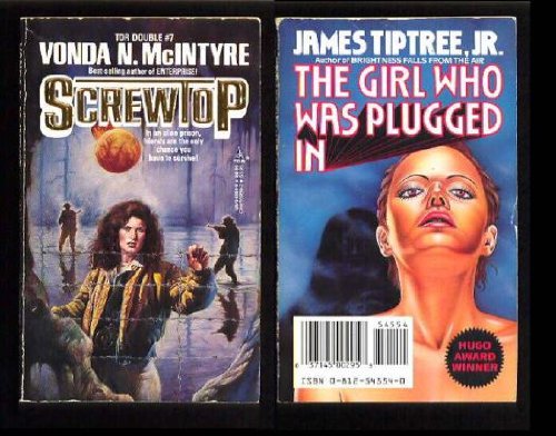 Screwtop / The Girl Who Was Plugged In (Tor Double)