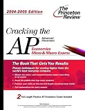 Cracking the AP Economics Macro & Micro Exam, 2004-2005 Edition (College Test Prep)