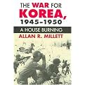 The War for Korea, 1945-1950 (A House Burning) (Modern War Studies) (Hardcover)