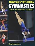 Gymnastics: Skills - Techniques - Training (Crowood Sports Guides)